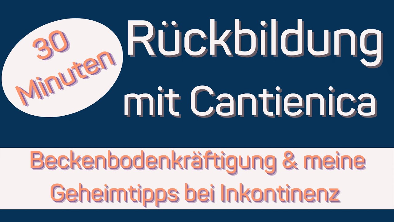 Rückbildung mit Cantienica: Meine Geheimtipps bei Inkontinenz - 30 Min. Workout für den Beckenboden