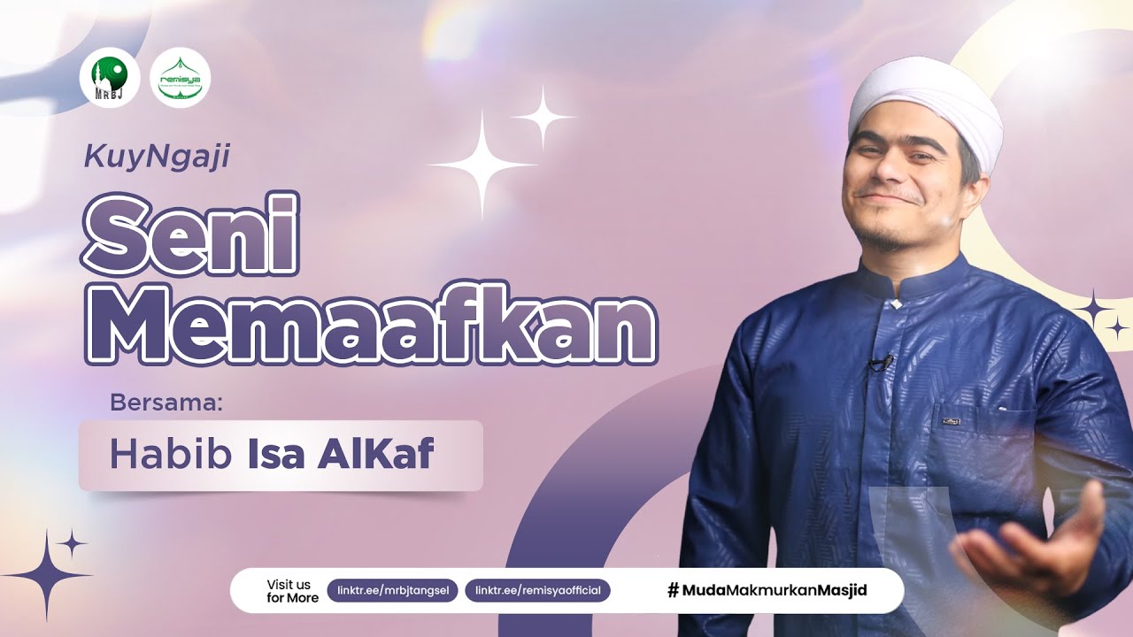 🔴LIVE | KUY NGAJI | SENI MEMAAFKAN | Habib Isa Alkaff | MRBJ TV