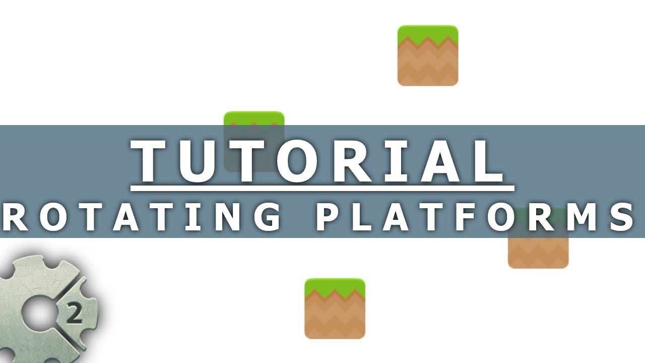 Construct 2 - Tutorial - Rotating platforms