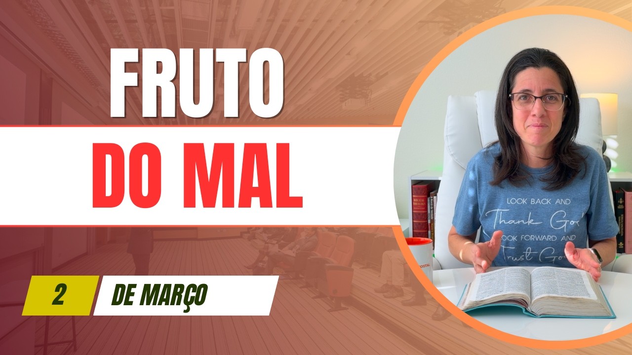 Fruto do Mal - Atos 18.12-17 - Devocional Dia 2 de Março de 2026