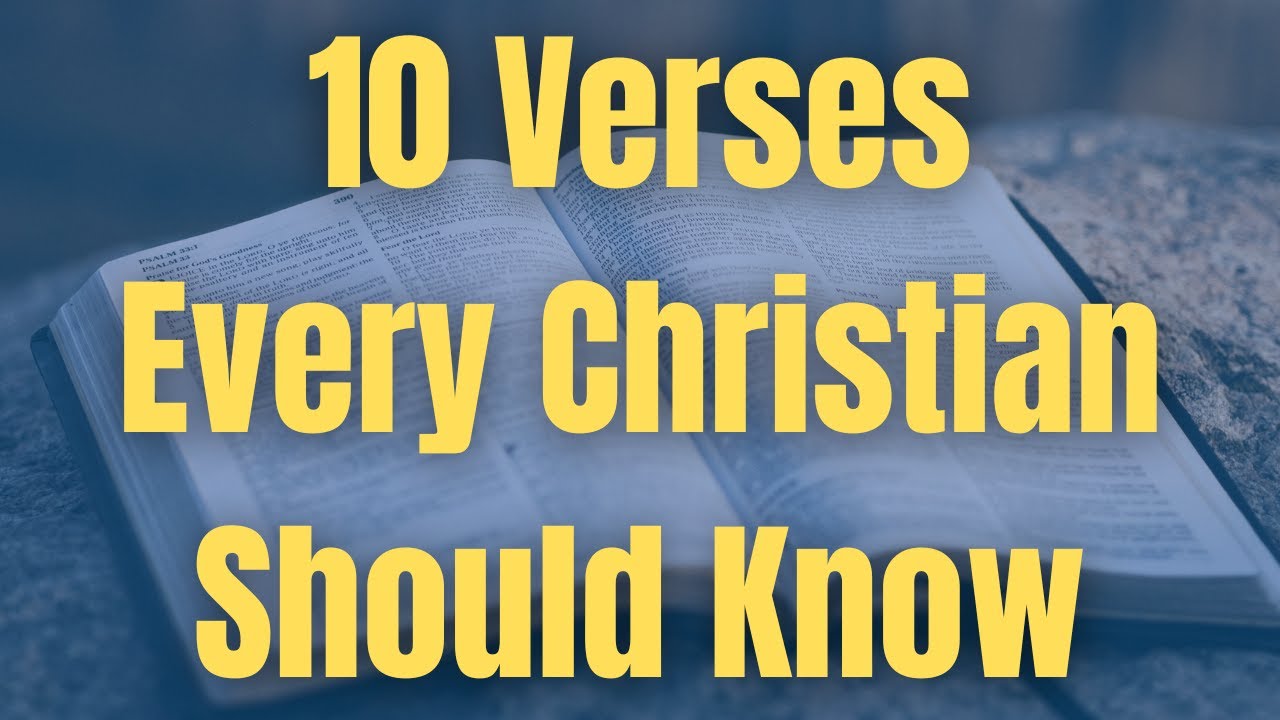 10 Verses Every Christian Should Know