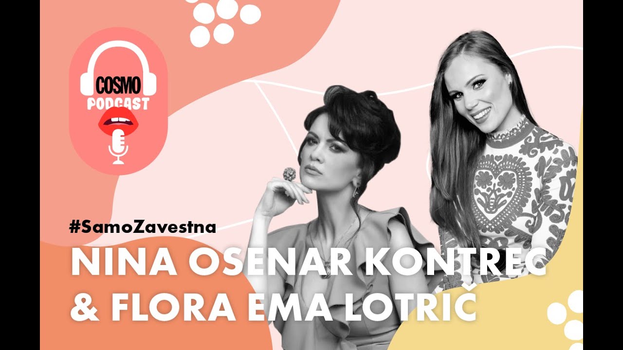 NINA OSENAR KONTREC: “Imam željo, da bi se prijavila na...” | COSMO PODKAST