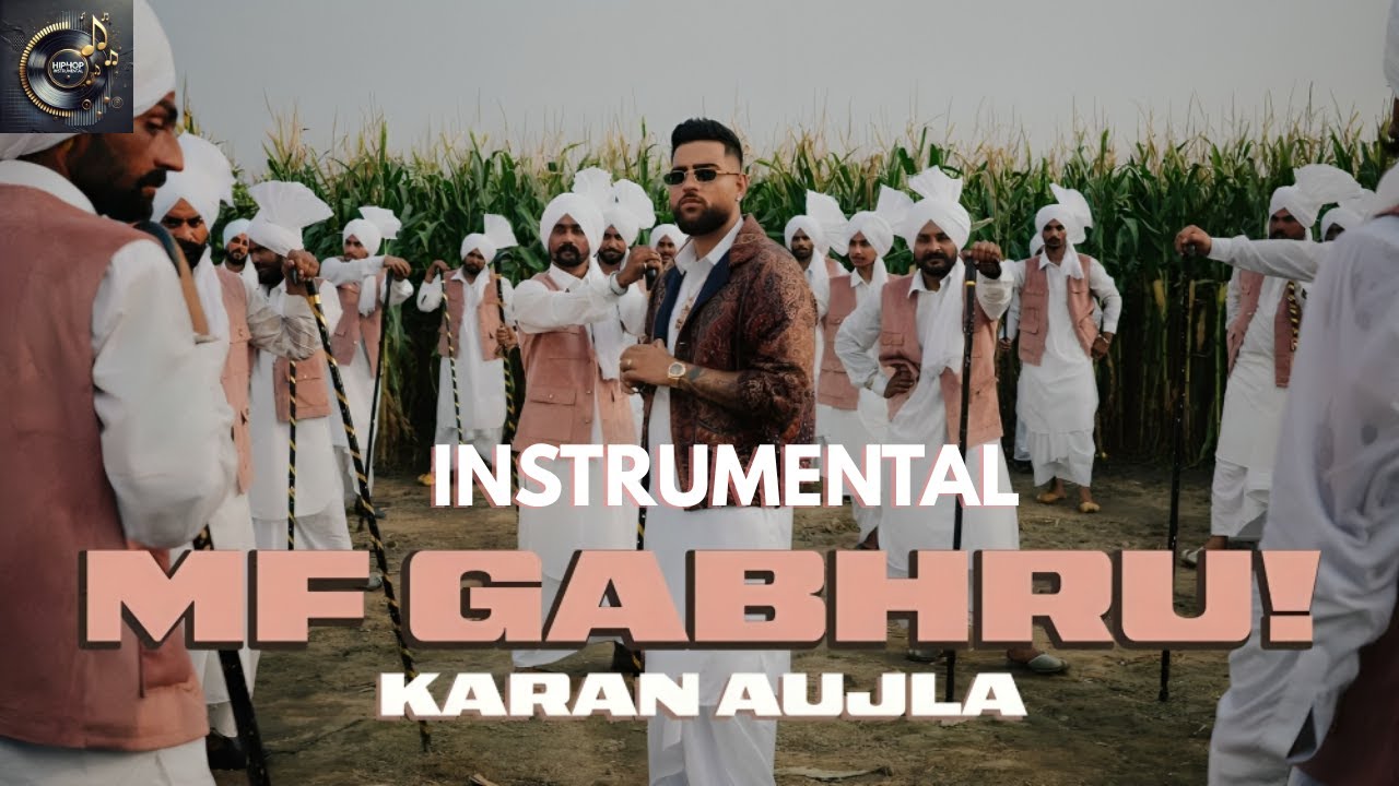 MF GABHRU INSTRUMENTAL ( BEAT ONLY ) KARAN AUJLA