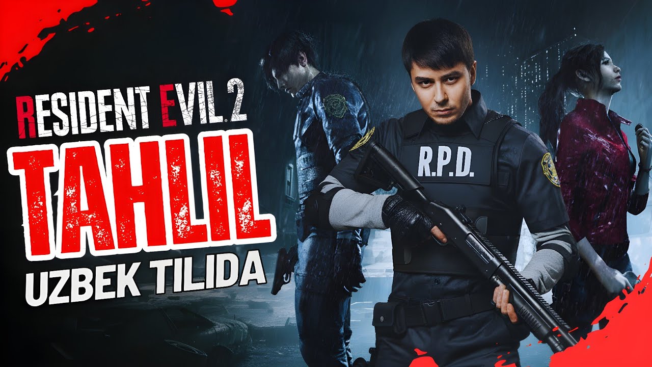 RESİDENT EVİL 2 REMAKE UZBEK TİLİDA TAHLİL