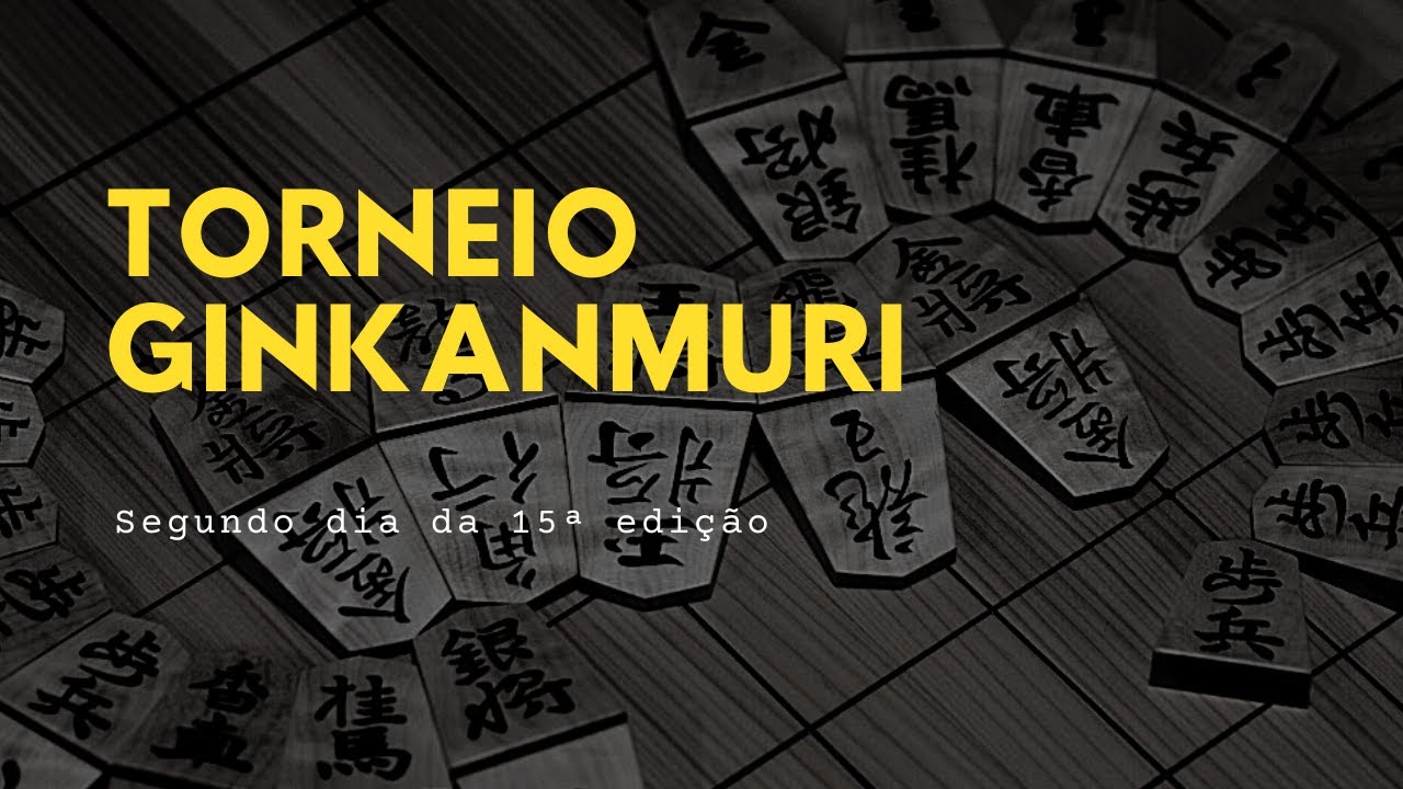 [Torneio] Dia 2 do 15º Ginkanmuri Campeonato Online de Shogi