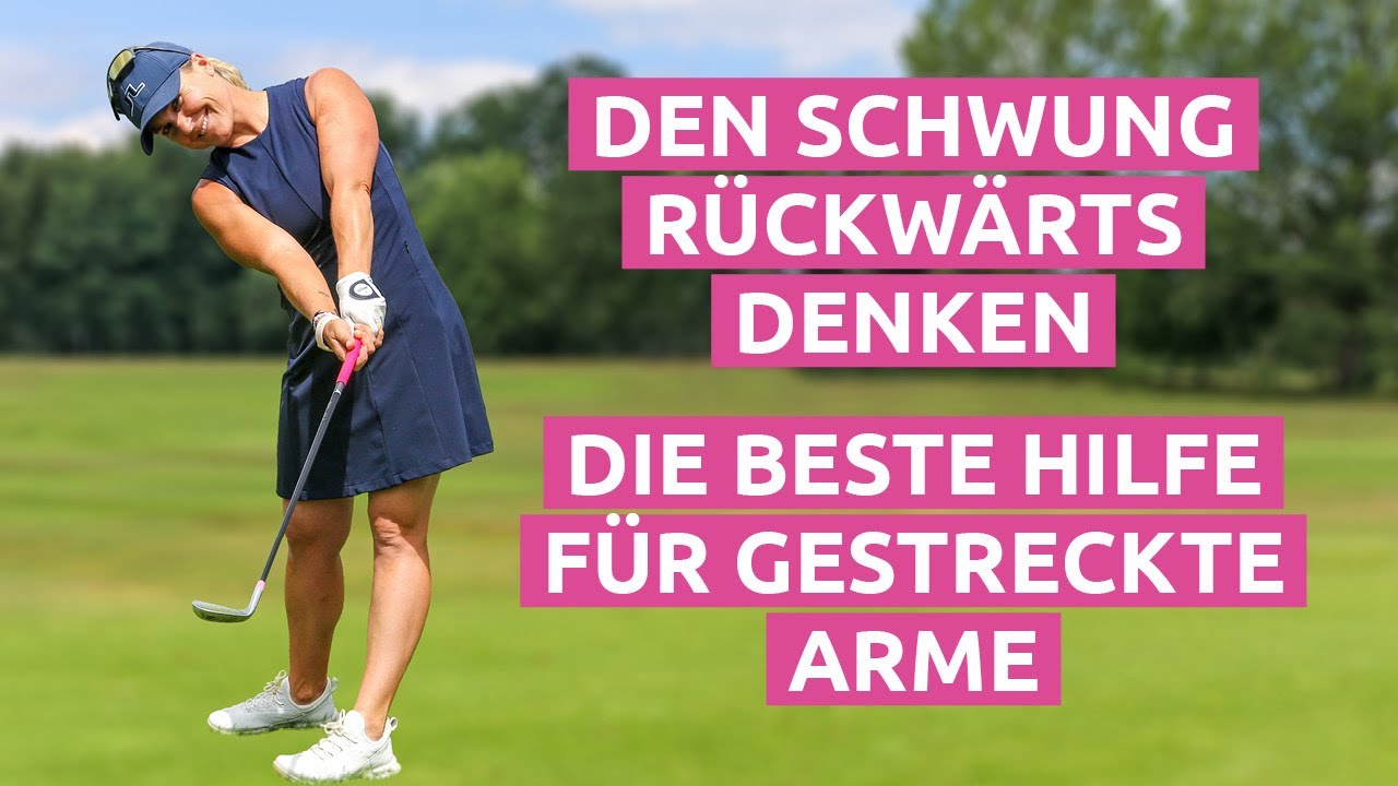 Golftipps: Den Schwung rückwärts denken - die beste Hilfe für gestreckte Arme