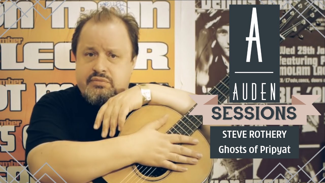 STEVE ROTHERY - Ghosts of Pripyat | Auden Guitars Sessions