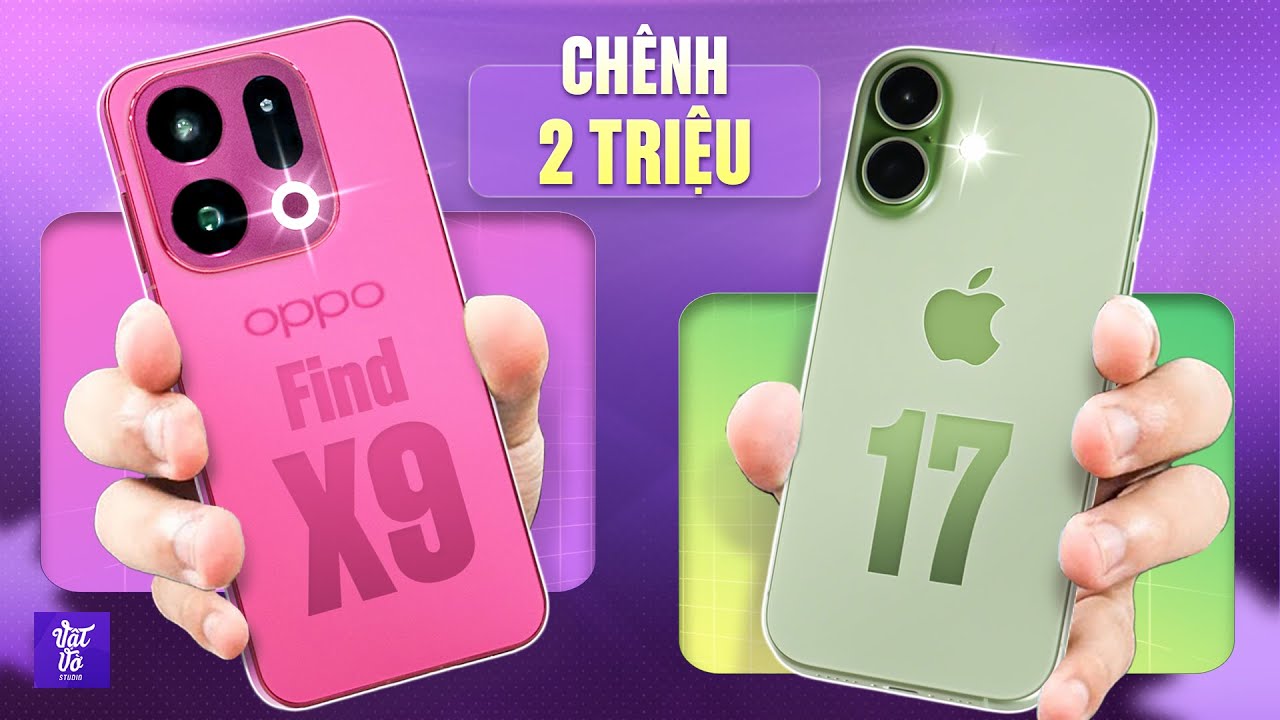 So sánh OPPO Find X9 vs iPhone 17: Flagship tiêu chuẩn, chọn OPPO hay Apple?