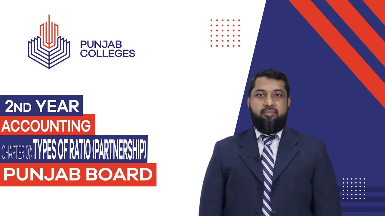 PGC Lectures-Inter Part II-Punjab Board-Accounting-Chapter 07 - Types of Ratio (Partnership)