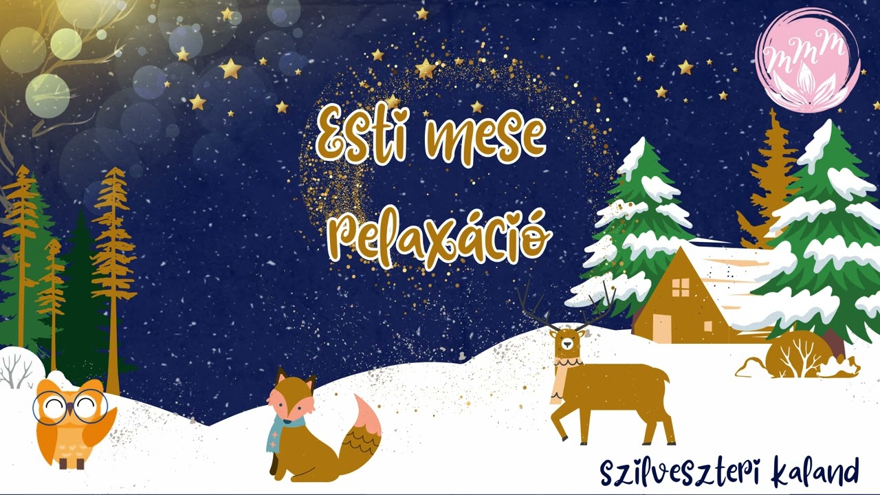 Esti mese relaxáció  🎉 szilveszteri kaland 🎉