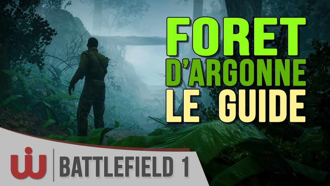 Forêt d'Argonne : le Guide de Carte Ultime - Battlefield 1