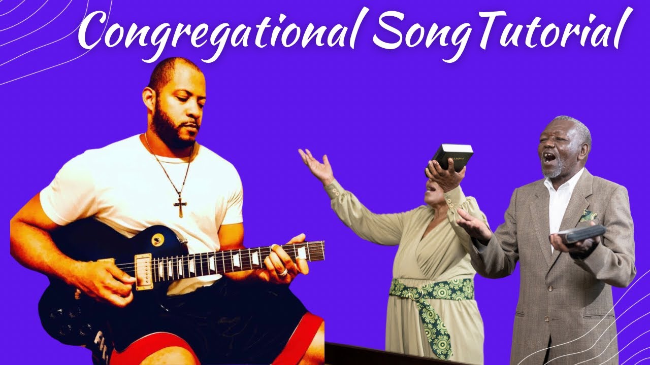 The Definitive Congregational Song Tutorial