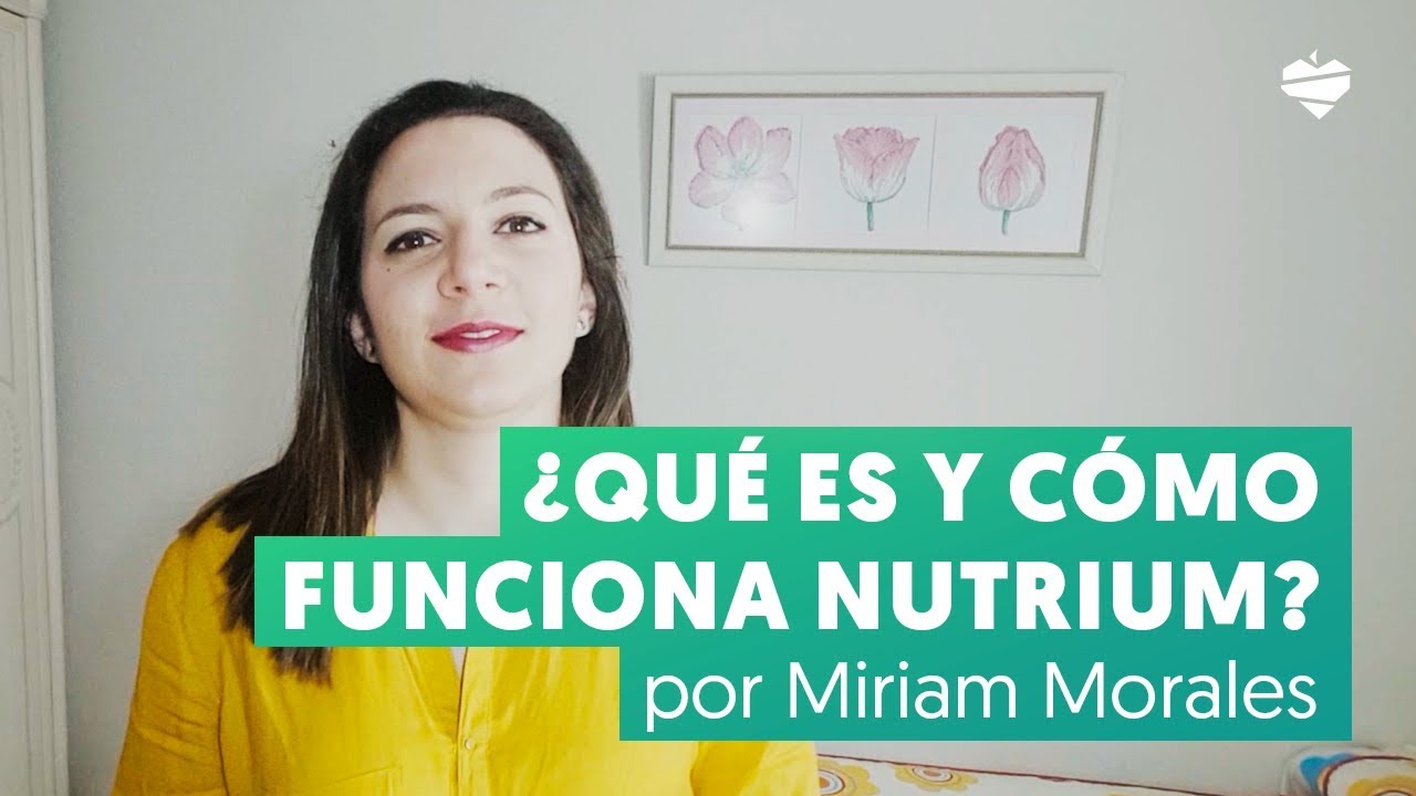 ¿Qué es y cómo funciona Nutrium? por Miriam Morales