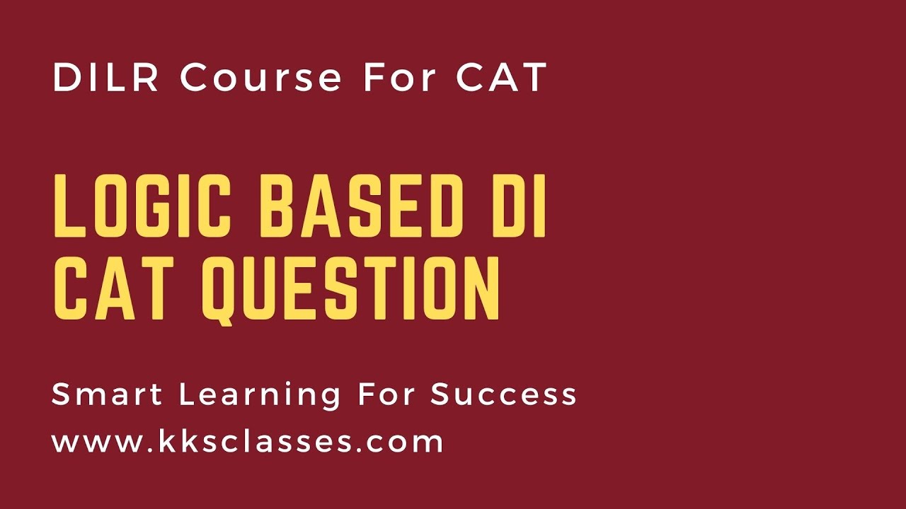 Logic based DI - CAT Question | DILR For CAT | kksclasses.com