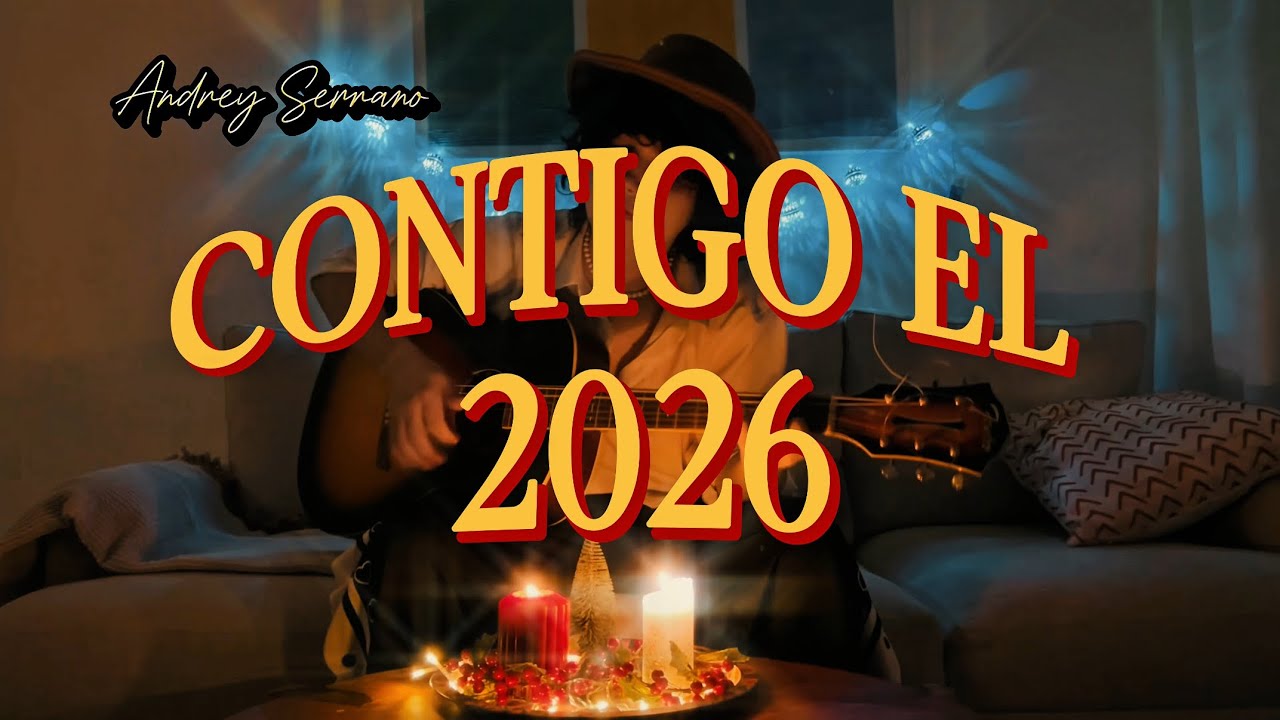 Contigo el 2026 - Andrey Serrano (Video casi oficial) “Quiero pasar contigo el 2026”