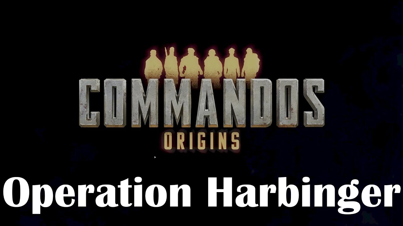 Commandos Origins &ndash; Operation Harbinger: Panzer Rampage & Collectibles (Bugged Run)