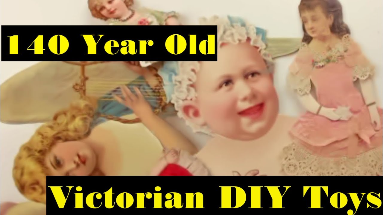 140 Year Old Victorian DIY Paper Toys & Dolls Home Spun Crafts