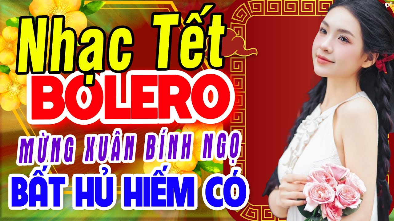 Lk Nhạc Xuân Hải Ngoại 2026 Bất Hủ - Nhạc Tết Bolero TOÀN BÀI HAY - Nghe Là Thấy Tết