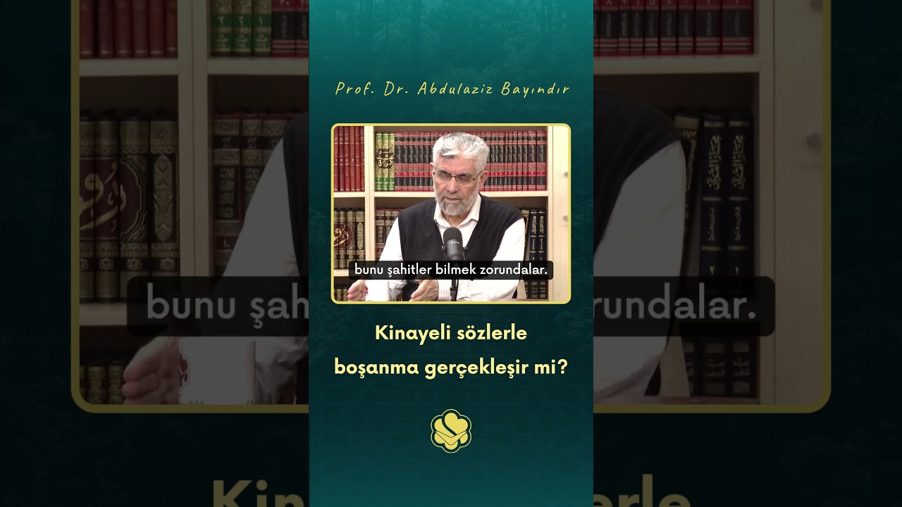 Kinayeli s&ouml;zlerle boşanma ger&ccedil;ekleşir mi? | Prof. Dr. Abdulaziz Bayındır