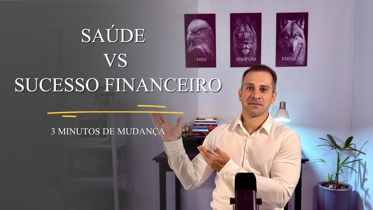 3 Minutos de Mudança #8 - O que a saúde tem a ver com o sucesso financeiro?