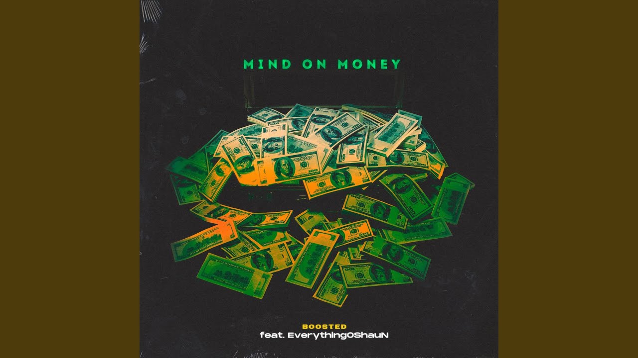 Mind on Money (feat. Everythingoshaun)