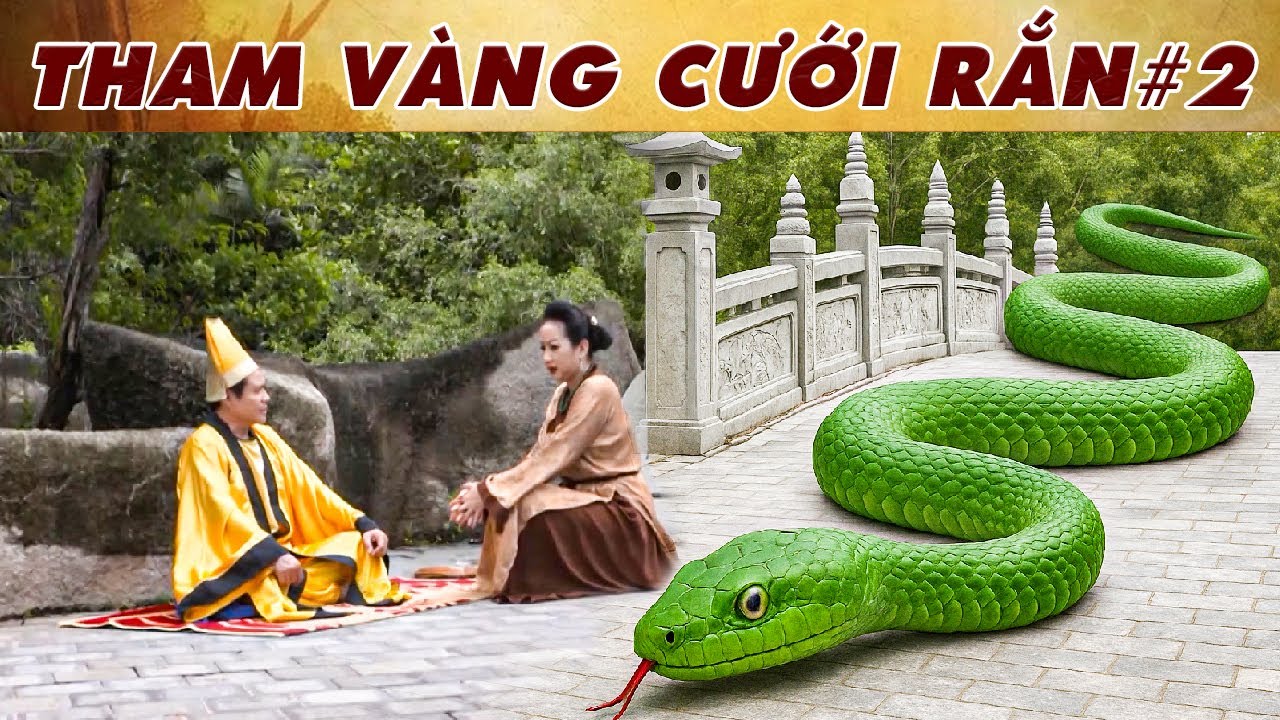 CỔ TÍCH MỚI 2025 | THAM VÀNG CƯỚI RẮN PHẦN 2 | CỔ TÍCH VIỆT NAM MỚI NHẤT 2025 |CỔ TÍCH VIỆT NAM 2025