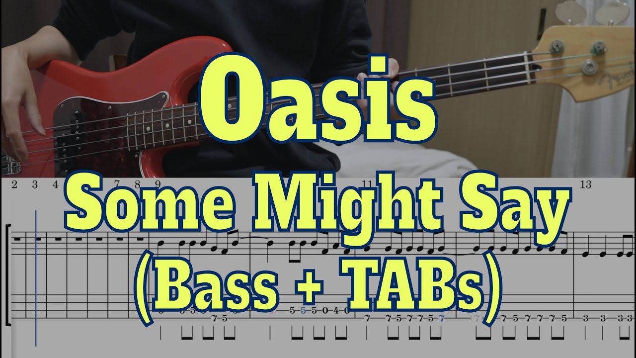 Oasis - Some Might Say(Bass cover + Tabs)
