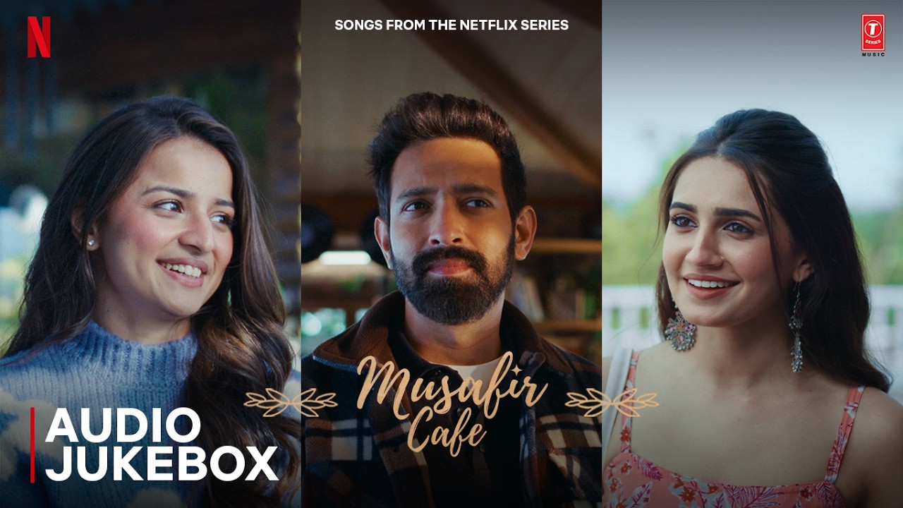 Musafir Cafe (Full Album) | Vikrant Massey,Vedika,Mahima | Garvit-Priyansh, Raghav K, Neel A
