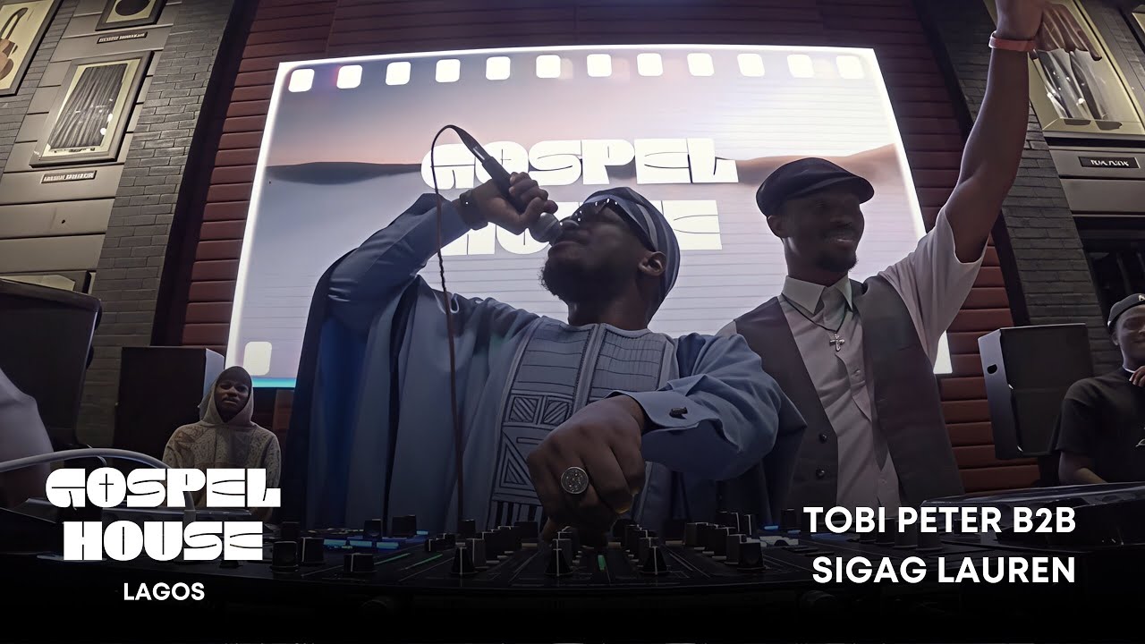 GOSPEL HOUSE 001: Tobi Peter B2B Sigag Lauren | Lagos (Gospel Mix)
