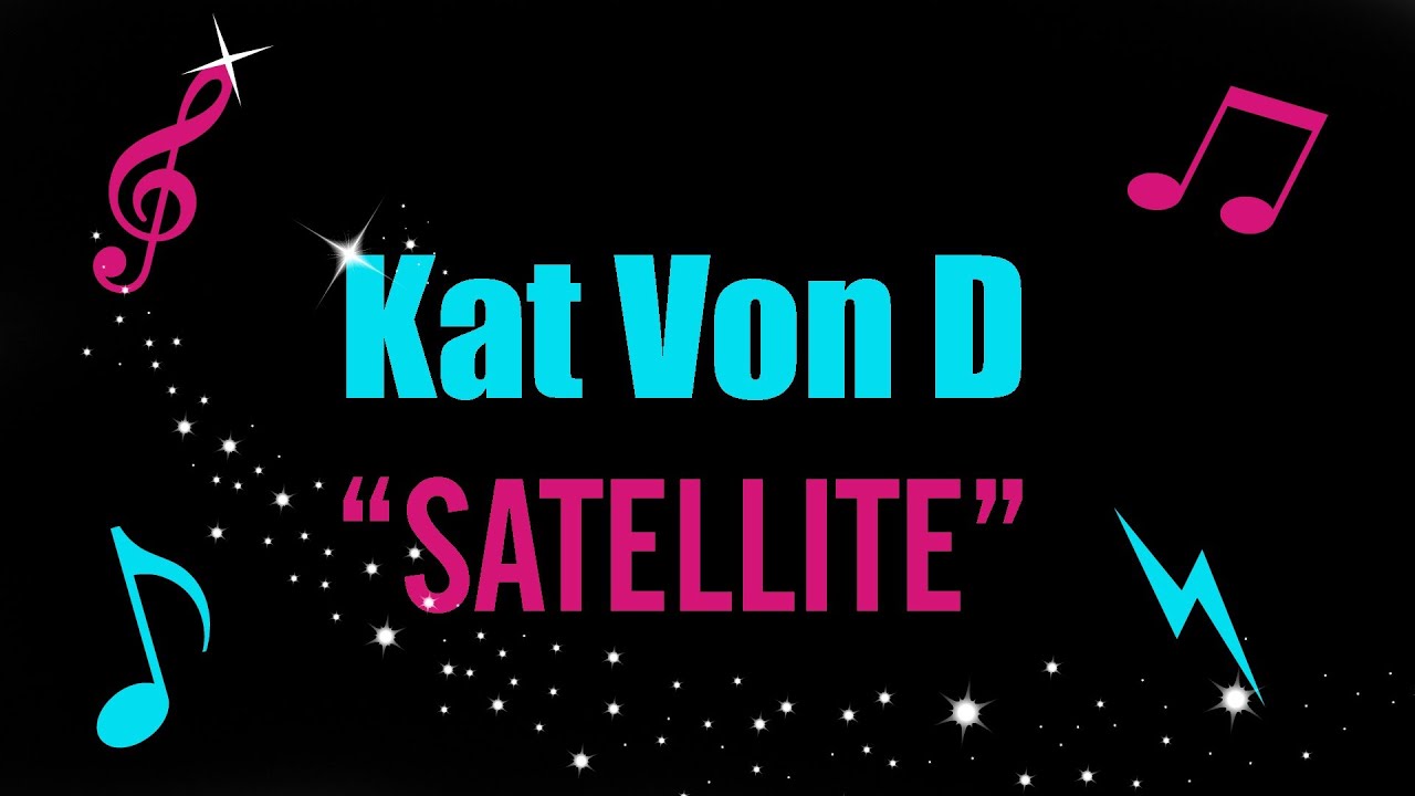 Kat Von D music - Satellite (music video)