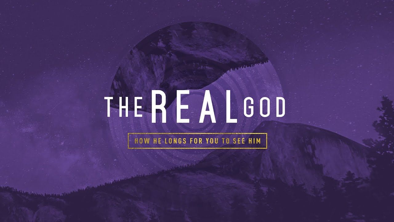 The Real God - Part 1: Is Your God Too Small?
