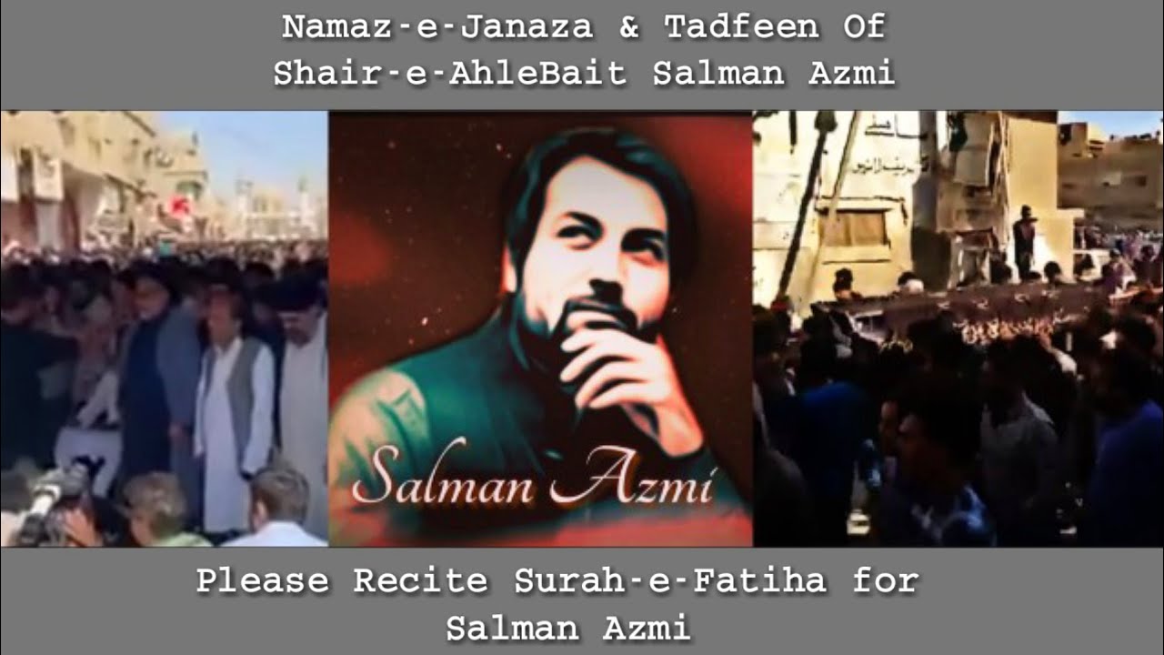 Salman Azmi - Namaz-e-Janaza & Tadfeen Of Janab Salman Azmi (Marhoom)