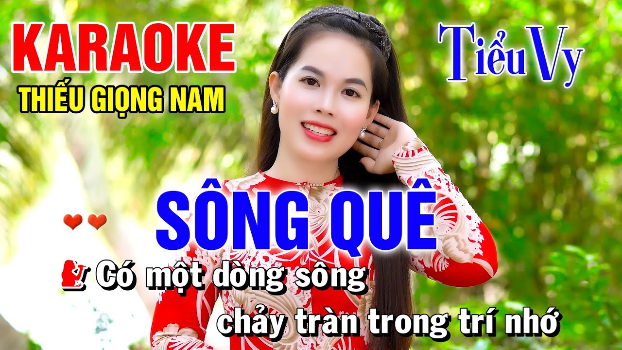SÔNG QUÊ ➤ Song Ca Cùng Tiểu Vy ➤ Karaoke Thiếu Giọng Nam ➤ KARAOKE SONG CÙNG CA SĨ