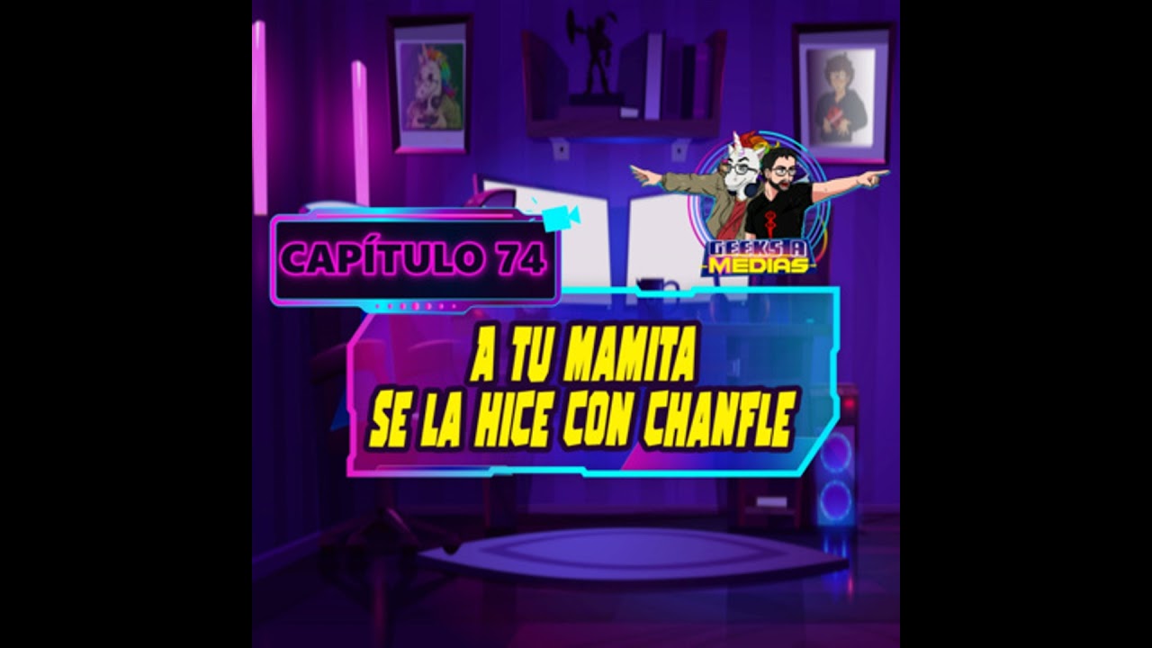 A tu mamita se la hice con Chanfle