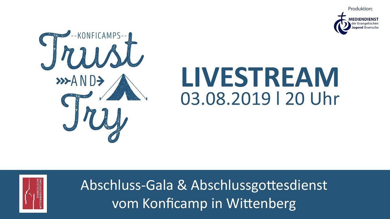 Livestream Konficamp Wittenberg 2019 - Abschluss-Gala & Abschlussgottesdienst