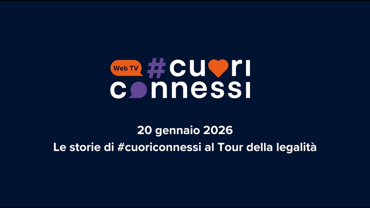 Le storie di #cuoriconnessi al Tour della legalità | #cuoriconnessi – Web TV