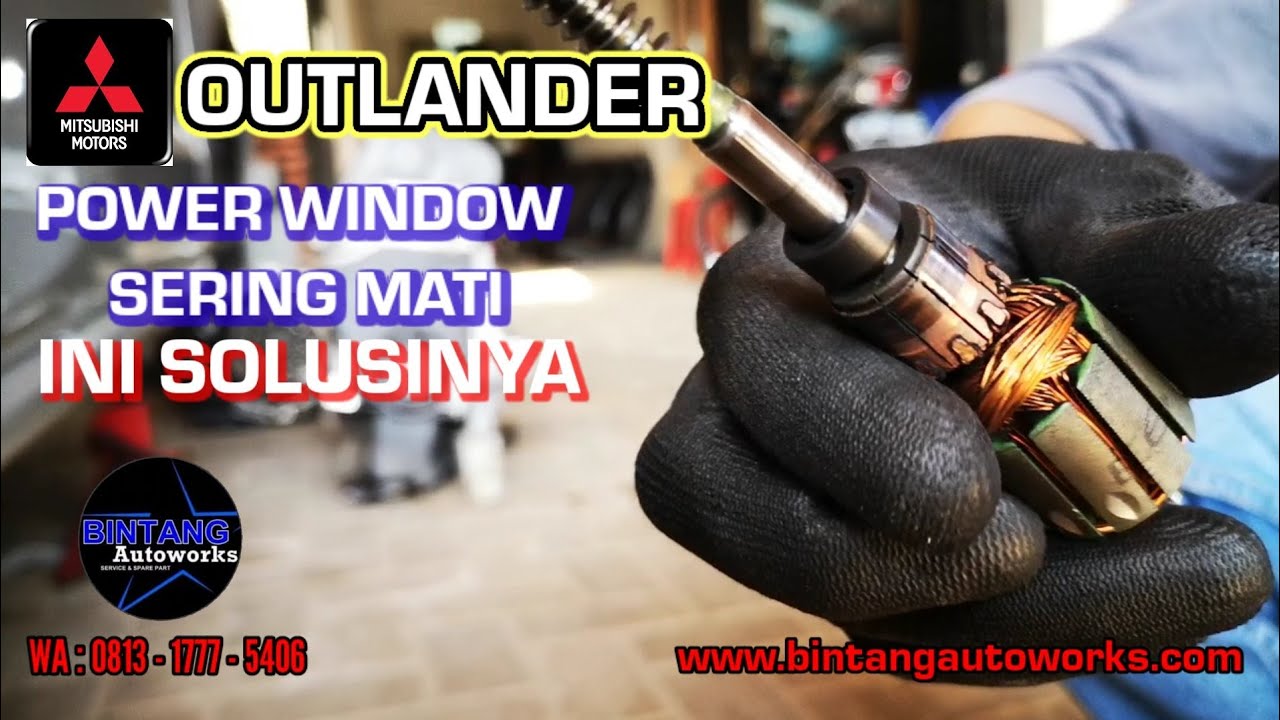 BONGKAR RAHASIA POWER WINDOW MITSUBISHI OUTLANDER SERING MACET