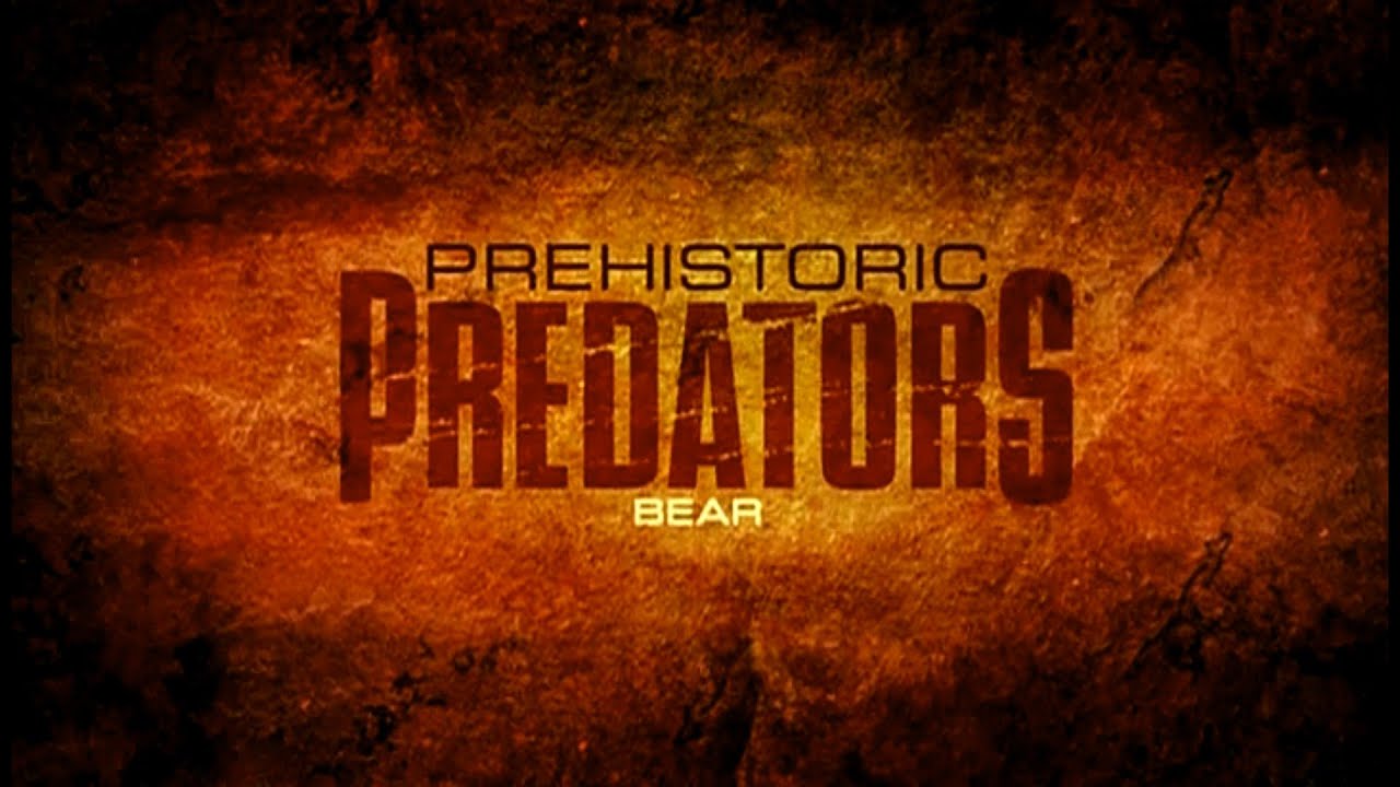 Prehistoric Predators - Ep 3 Bear (2007)
