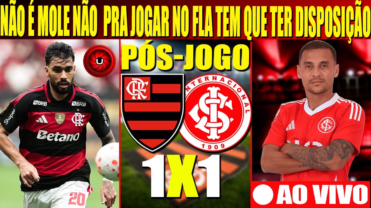 🔴AO VIVO | PÓS JOGO: FLA 1X1 INTER | NÃO É MOLE NÃO, PRA JOGAR NO FLAMENGO TEM QUE TER DISPOSIÇÃO
