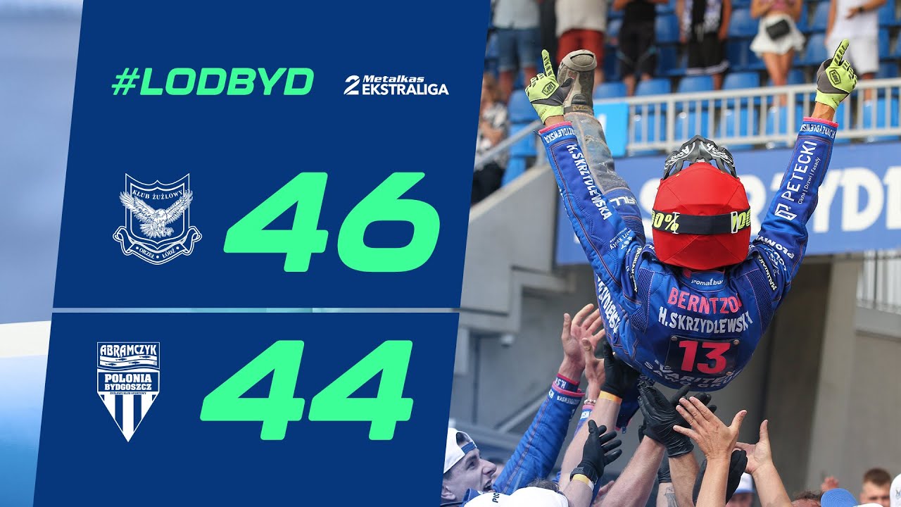 Fantastyczne widowisko w Łodzi. Gospodarze wyszarpali wygraną (skrót #LODBYD 30.06.2024)