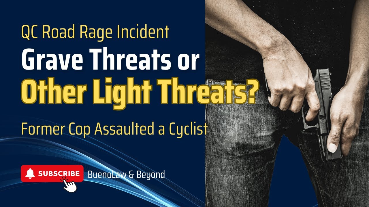 GRAVE THREATS  OR LIGHT THREATS | PAGKASA NG BARIL SA HARAPAN NG SIKLISTA | ATTY. BUENO EXPLAINS |