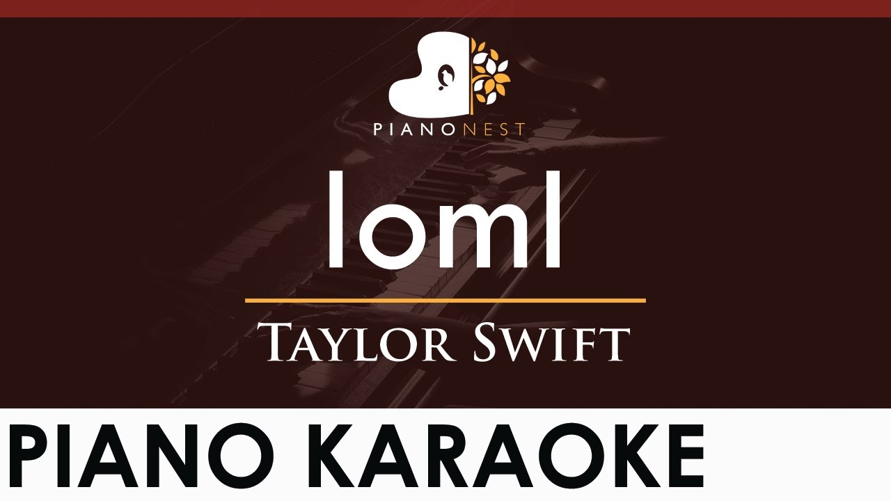 Taylor Swift - loml - HIGHER Key (Piano Karaoke Instrumental)