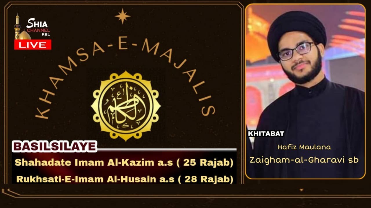 🛑 Live Majlis | Safar e Imam Husain a.s, 28 Rajab ||  Hafiz Maulana Zaigham-al-Gharavi sb