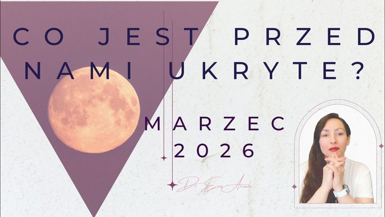 Co jest przed nami ukryte? Marzec 2026