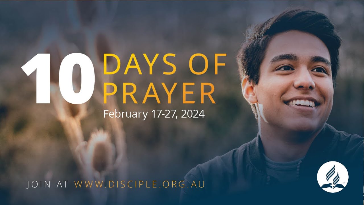 10 Days Of Prayer 2024 - Day 5 - Focusing On Things That Matter In Our Prayers