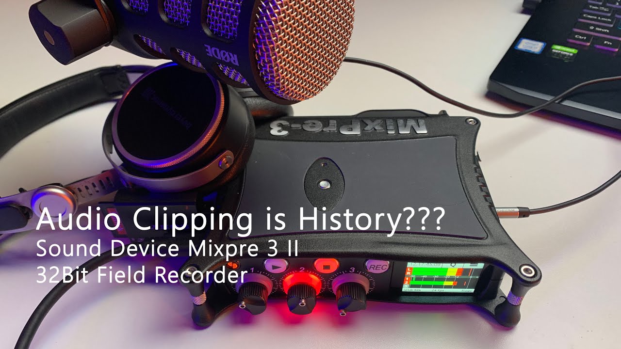 Sound Device Mixpre 3 II Box Opening and Initial Review: Audio Clipping is History