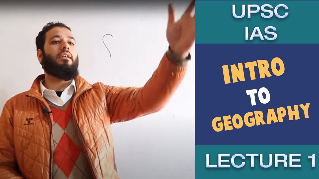 UPSC - IAS : INTRO TO GEOGRAPHY - NEW BATCH | LECTURE 1 🔥🔥🔥