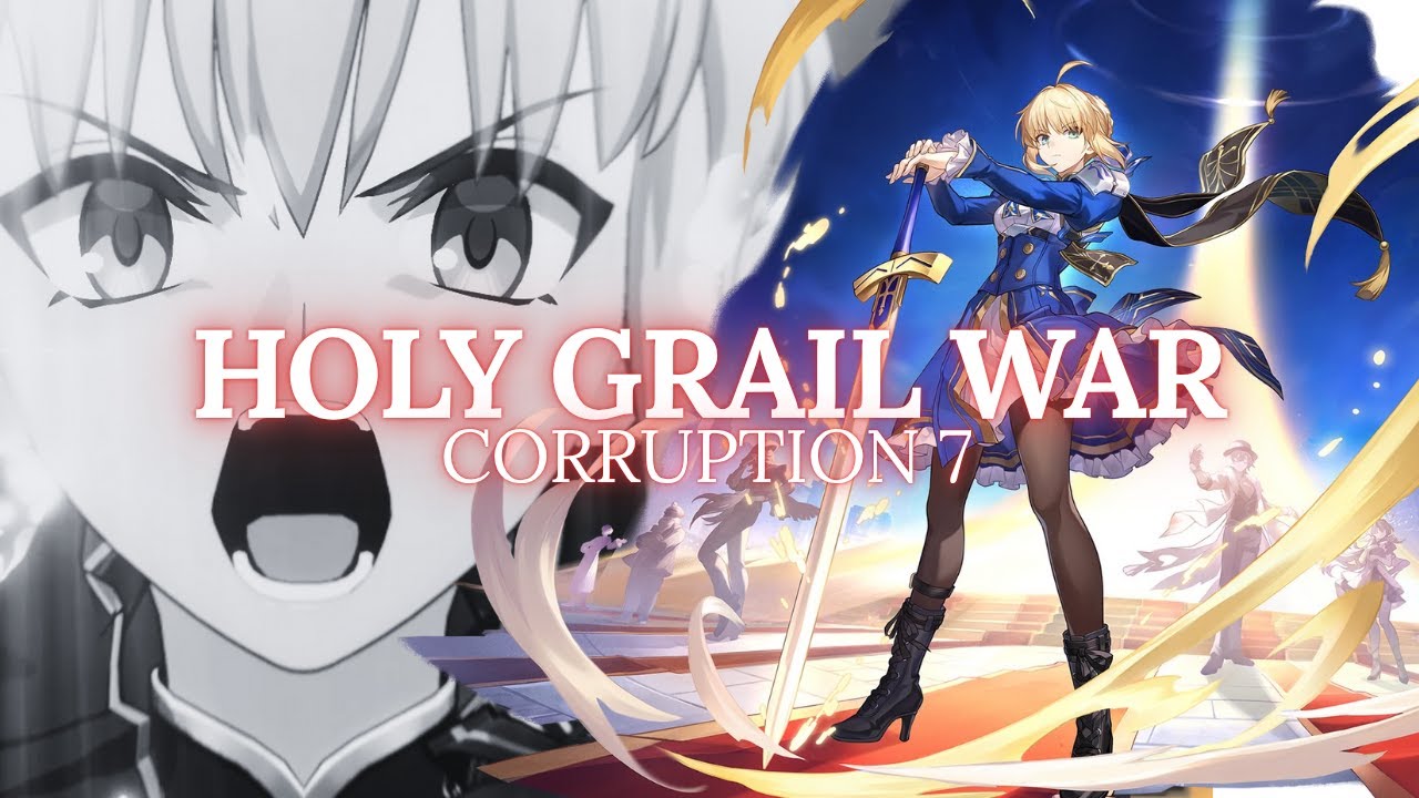 Holy Grail War │ Corruption 7 │ Saber 1st Place Clear