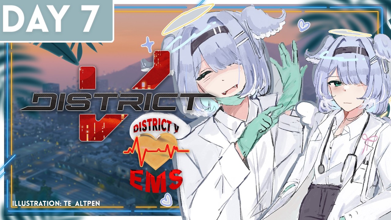 【#DistrictV GTAV RP | DAY 7】 DR. GAF GAFS THE EMS CREW SO MUCH 【NIJISANJI EN | Elira Pendora】