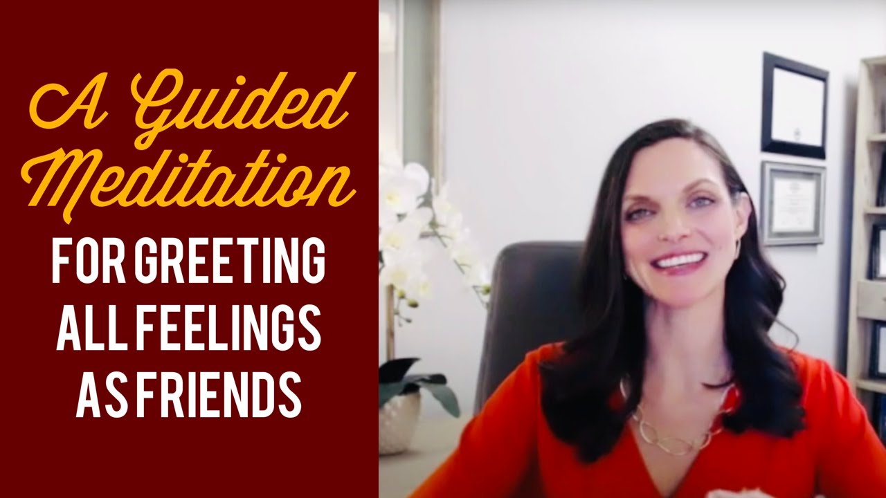 A Self-Havening Guided Meditation for Greeting all Feelings as Friends with Dr. Kate Truitt